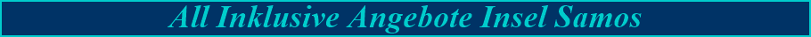 All Inclusive Angebote Insel Samos
